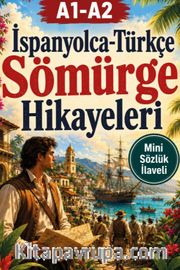 A1-A2 İspanyolca-Türkçe Sömürge Hikayeleri