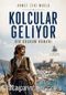 Kolcular Geliyor