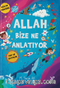 Allah Bize Ne Anlatıyor