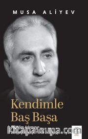 Kendimle Baş Başa <br /> Bir Bilim Adamının Sovyet Yüzyılına Yakın Tanıklığı