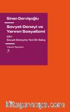 Sovyet Deneyi ve Yarının Sosyalizmi Cilt 1