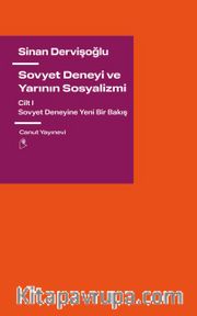 Sovyet Deneyi ve Yarının Sosyalizmi Cilt 1