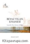 Beyaz Yılan Efsanesi