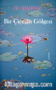 Bir Çiçeğin Gölgesi