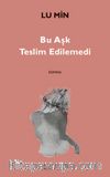 Bu Aşk Teslim Edilemedi