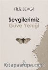 Sevgilerimiz Güve Yeniği