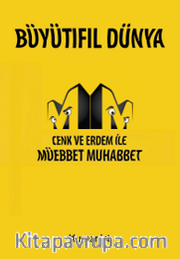Büyütıfıl Dünya <br /> Cenk ve Erdem ile Müebbet Muhabbet