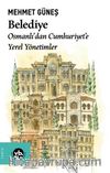 Belediye & Osmanlı'dan Cumhuriyet'e Yerel Yönetimler