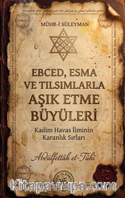 Ebced, Esma ve Tılsımlarla Aşık Etme Büyüleri