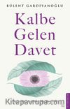 Kalbe Gelen Davet