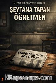 Şeytana Tapan Öğretmen