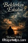 Beklerken Eskidim