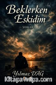 Beklerken Eskidim