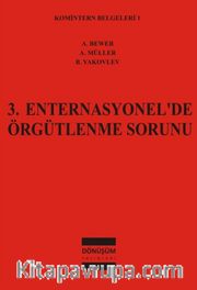 3.Enternasyonal'de Örgütlenme Sorunu / Komintern Belgeleri:1
