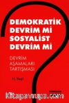 Demokratik Devrim Mi Sosyalist Devrim Mi & Devrim Aşamaları Tartışması