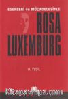 Rosa Luxemburg Eserleri ve Mücadelesiyle