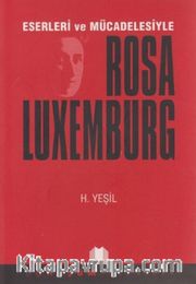 Rosa Luxemburg Eserleri ve Mücadelesiyle