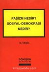 Faşizm Nedir, Sosyal - Demokrasi Nedir?