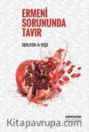 Ermeni Sorununda Tavır