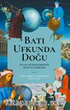 Batı Ufkunda Doğu & İslam Astronomisinin Batı'ya Tesirleri