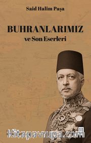 Buhranlarımız ve Son Eserleri
