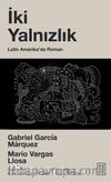 İki Yalnızlık & Latin Amerika'da Roman