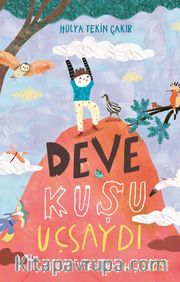 Deve Kuşu Uçsaydı
