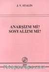 Anarşizm mi? Sosyalizm mi?
