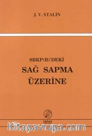 SBKP (B)'deki Sağ Sapma Üzerine
