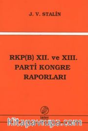 RKP (B) XII. ve XIII. Parti Kongre Raporları