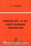 SBKP (B) XIV ve XV. Parti Kongre Raporları