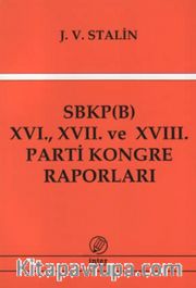 SBKP (B) XVI., XVII ve XVIII. Parti Kongre Raporları