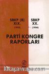 XIX. Ve XX Parti Kongre Raporları