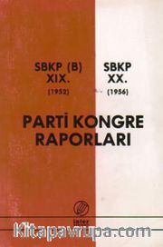 XIX. Ve XX Parti Kongre Raporları