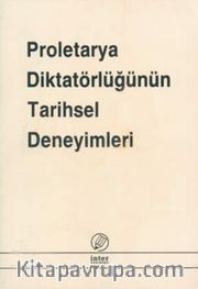 Proleterya Diktatörlüğünün Tarihsel Deneyimleri
