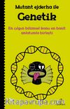 Mutant Ejderha ile Genetik & En Çılgın Bilimsel Konu En Basit Anlatımla Birleşti