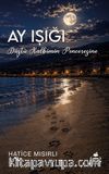 Ay Işığı & Düştü Kalbimin Penceresine