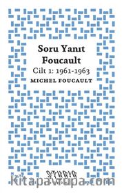 Soru Yanıt Foucault Cilt 1 1961-1963