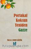 Portakal Koksun Yeniden Gazze