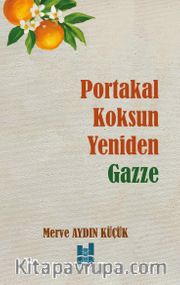 Portakal Koksun Yeniden Gazze