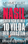 Nasıl Çıktık Açık Alınla 10 Yılda Her Savaştan