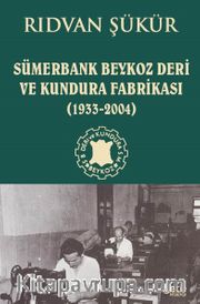 Sümerbank Beykoz Deri ve Kundura Fabrikası (1933-2004)