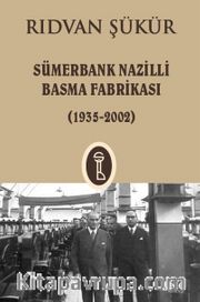 Sümerbank Nazilli Basma Fabrikası (1935-2002)
