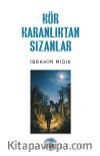 Kör Karanlıktan Sızanlar