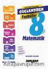 8. Sınıf Güçlendiren Matematik Fasiküller