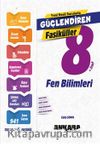 8. Sınıf Güçlendiren Fen Bilimleri Fasiküller