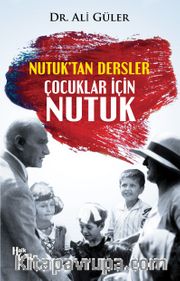Nutuk'tan Dersler Çocuklar İçin Nutuk
