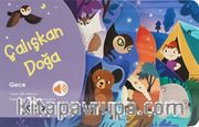 Çalışkan Doğa / Gece