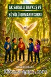 Ak Sakallı Baykuş ve Büyülü Ormanın Sırrı
