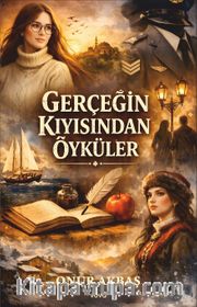 Gerçeğin Kıyısından Öyküler